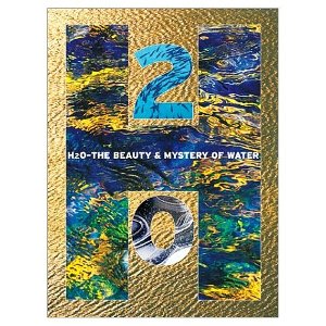 H2O the beauty & mistery of water